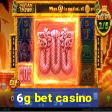 6g bet casino